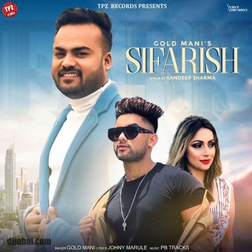 Sifarish Gold Mani Mp3 Song Free Download