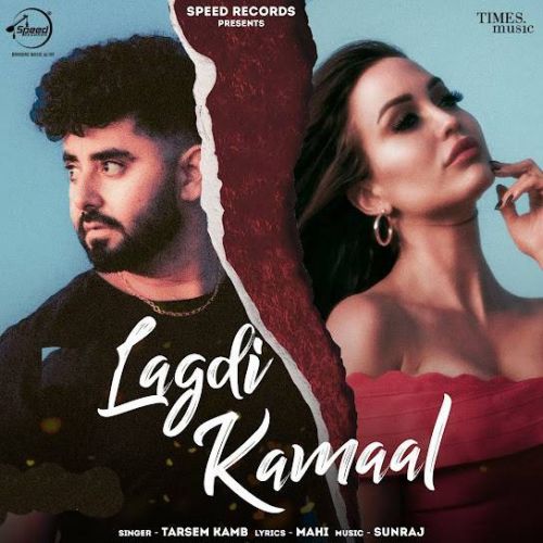 Lagdi Kamaal Tarsem Kamb Mp3 Song Free Download