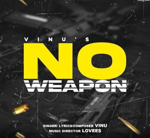 No Weapon Vinu Mp3 Song Free Download