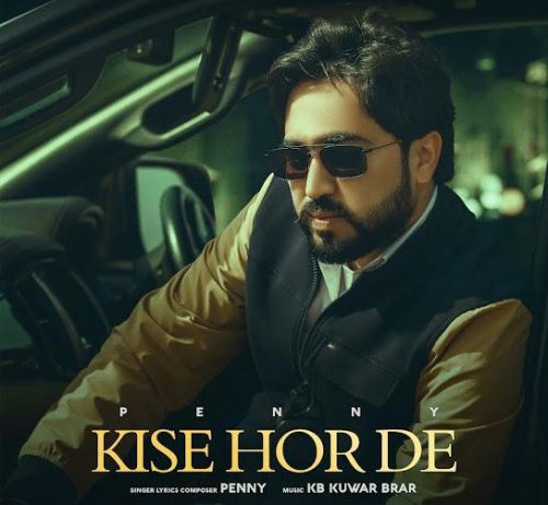 Kise Hor De Penny Mp3 Song Free Download