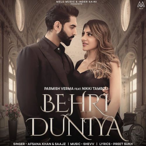 Behri Duniya Afsana Khan, Saajz, Parmish Verma Mp3 Song Free Download