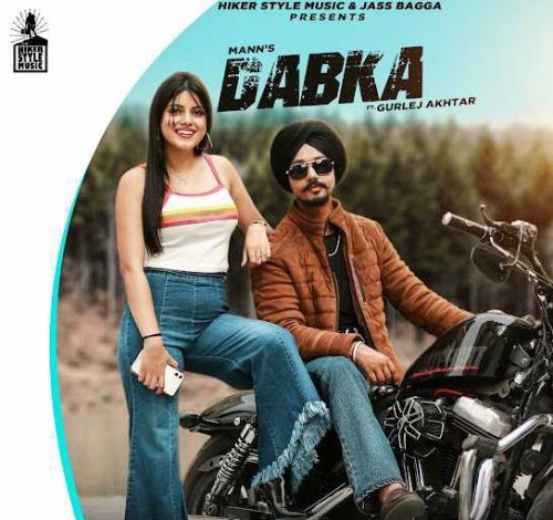 Dabka Mann, Gurlej Akhtar Mp3 Song Free Download