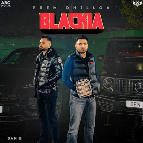 Blackia Prem Dhillon Mp3 Song Free Download