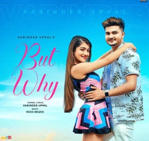 But Why Varinder Uppal Mp3 Song Free Download