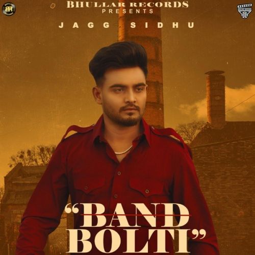 Band Bolti Jagg Sidhu Mp3 Song Free Download