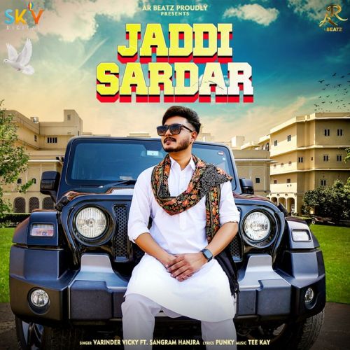 Jaddi Sardar Varinder Vicky, Sangram Hanjra Mp3 Song Free Download