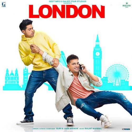 London Jass Manak, Guri Mp3 Song Free Download