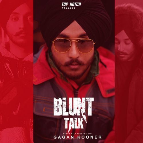 Blunt Talk Gagan Kooner Mp3 Song Free Download