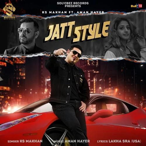 Jatt Style KS Makhan Mp3 Song Free Download