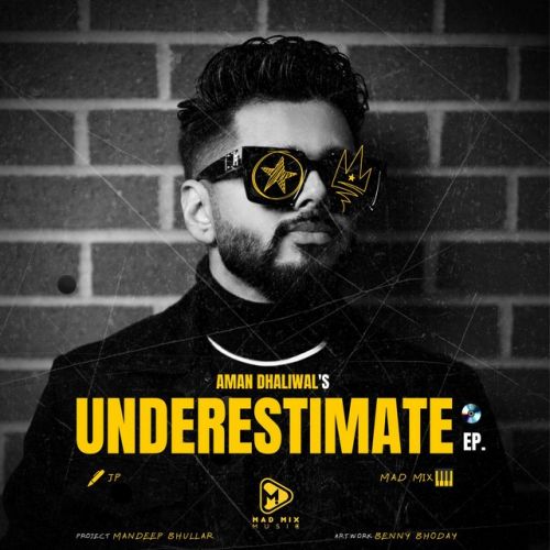 Underestimate - EP Aman Dhaliwal full album mp3 songs download