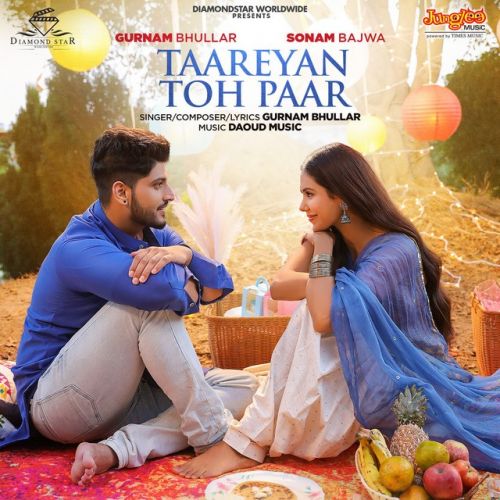 Taareyan Toh Paar Gurnam Bhullar Mp3 Song Free Download