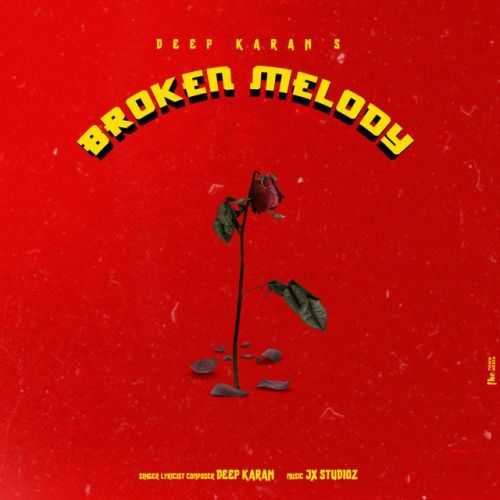 Broken Melody Deep Karan Mp3 Song Free Download