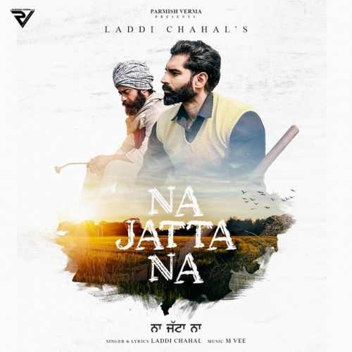 Na Jatta Na Laddi Chahal Mp3 Song Free Download