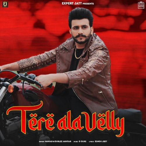 Tere Ala Velly Nawab Mp3 Song Free Download