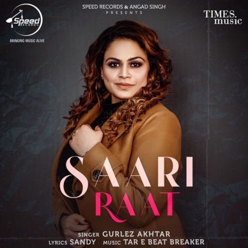 Saari Raat Gurlez Akhtar Mp3 Song Free Download