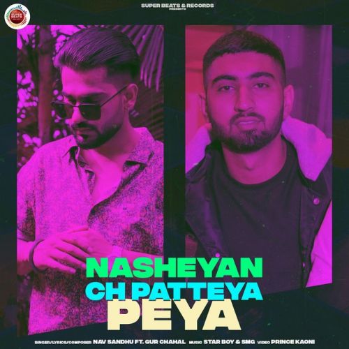 Nasheyan Ch Patteya Peya Nav Sandhu, Gur Chahal Mp3 Song Free Download