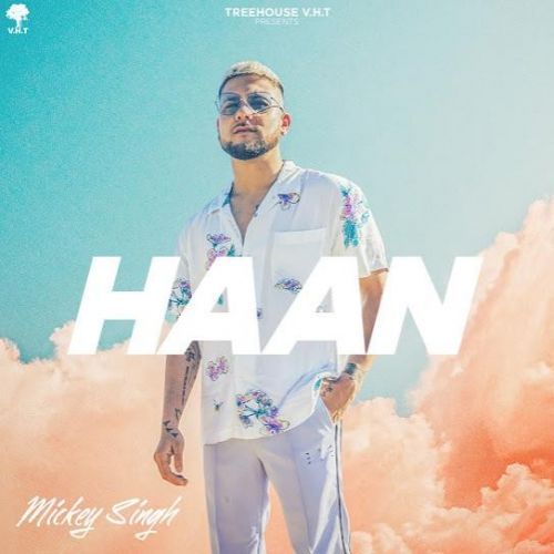 Haan Mickey Singh Mp3 Song Free Download