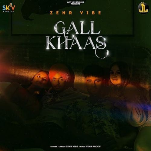 Gall Khaas Zehr Vibe Mp3 Song Free Download