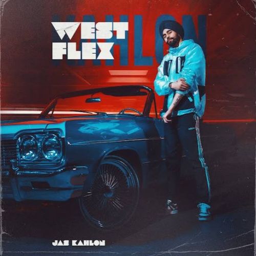 West Flex Jas Kahlon Mp3 Song Free Download