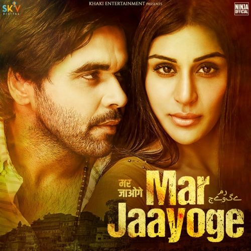 Mar Jaayoge Ninja Mp3 Song Free Download