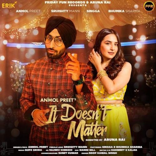 It Doesnt Matter Anmol Preet Mp3 Song Free Download