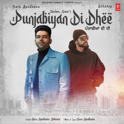 Punjabiyan Di Dhee Guru Randhawa, Bohemia Mp3 Song Free Download