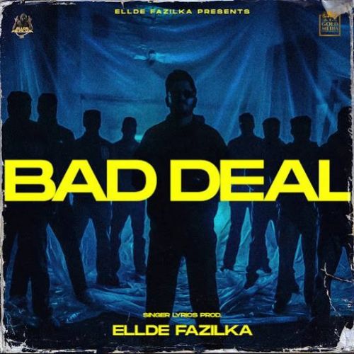 Bad Deal Ellde Fazilka Mp3 Song Free Download