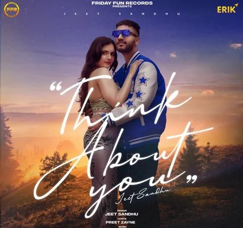 Think About You Jeet Sandhu Mp3 Song Free Download