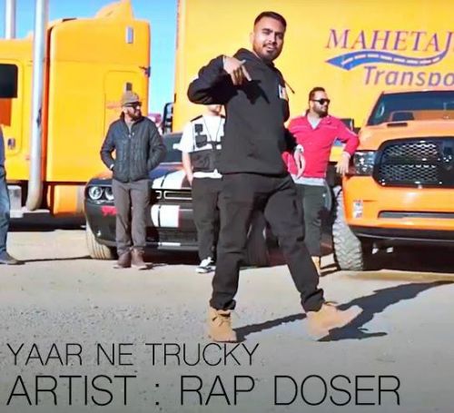 Yaar Ne Trucky Rap Doser Mp3 Song Free Download