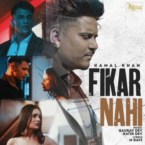 Fikar Nahi Kamal Khan Mp3 Song Free Download