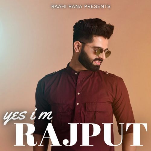 Yes I M Rajput Raahi Rana Mp3 Song Free Download