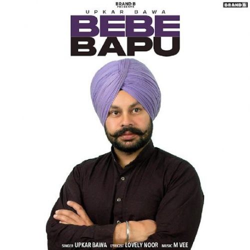 Bebe Bapu Upkar Bawa Mp3 Song Free Download