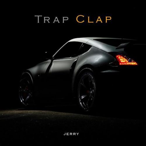 Trap Clap Jerry Mp3 Song Free Download