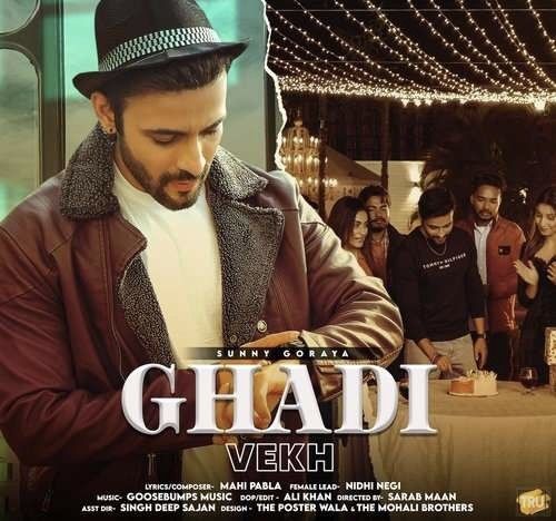 Ghadi Vekh Sunny Goraya Mp3 Song Free Download