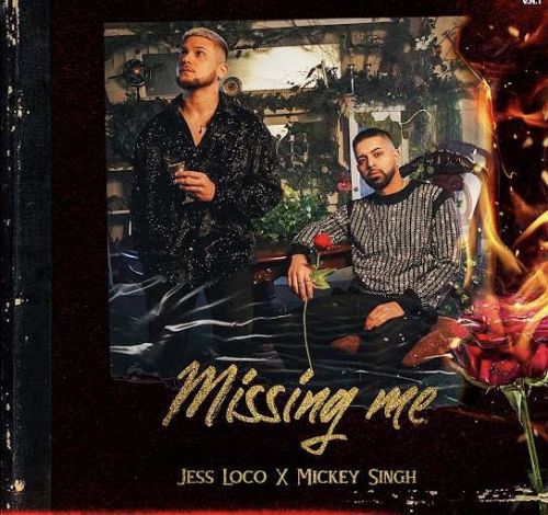 Missing Me Jess Loco, Mickey Singh Mp3 Song Free Download