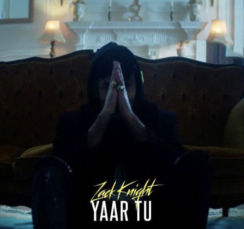 Yaar Tu Zack Knight Mp3 Song Free Download