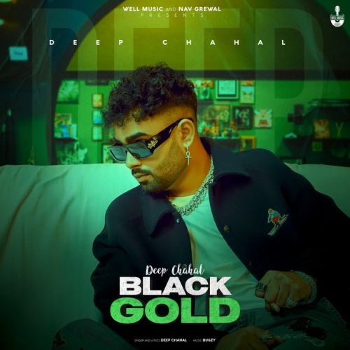 Black Gold Deep Chahal Mp3 Song Free Download