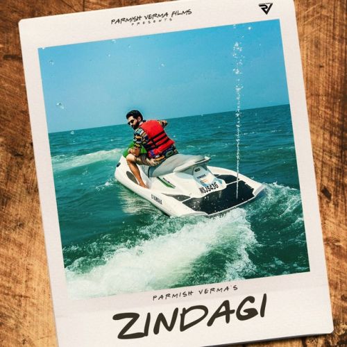 Zindagi Parmish Verma Mp3 Song Free Download