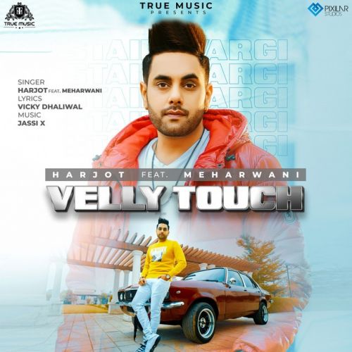 Velly Touch Harjot Mp3 Song Free Download