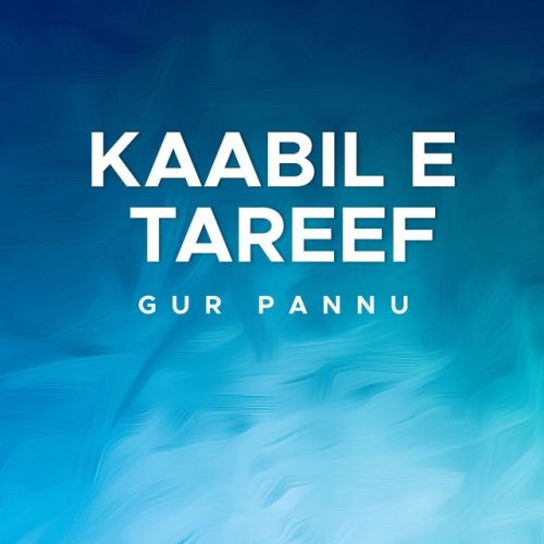 Kaabil E Tareef Gurpannu Mp3 Song Free Download