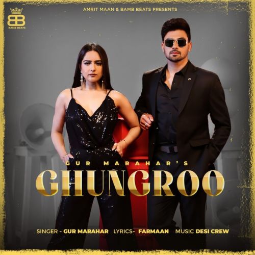 Ghungroo Gur Marahar Mp3 Song Free Download