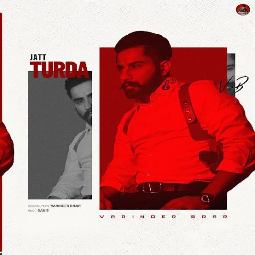 Jatt Turda Varinder Brar Mp3 Song Free Download