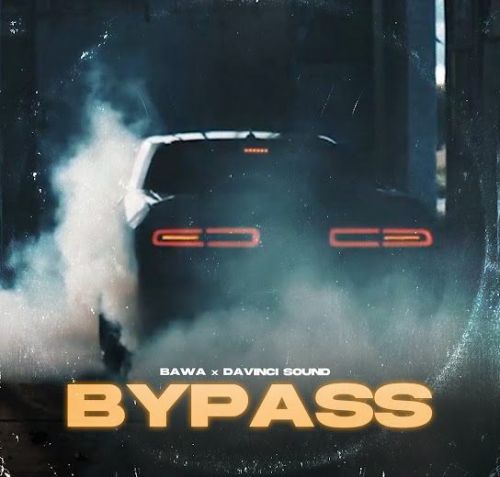 Bypass Bawa Saab Mp3 Song Free Download