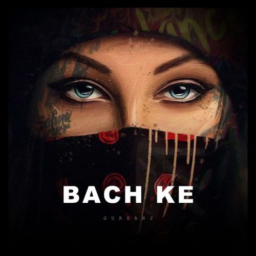 Bach Ke Gursanj Mp3 Song Free Download