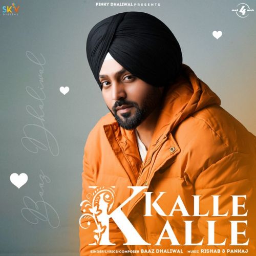 Kalle Kalle Baaz Dhaliwal Mp3 Song Free Download