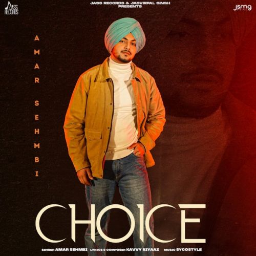 Choice Amar Sehmbi Mp3 Song Free Download