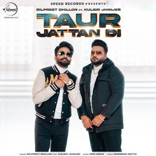 Taur Jattan Di Dilpreet Dhillon Mp3 Song Free Download