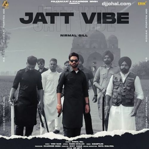 Jatt Vibe Nirmal Gill Mp3 Song Free Download