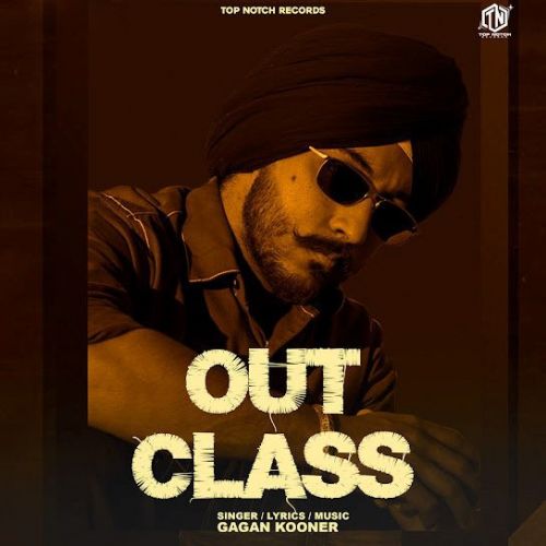 Outclass Gagan Kooner Mp3 Song Free Download