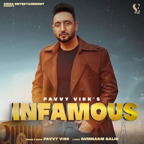 Infamous Pavvy Virk Mp3 Song Free Download